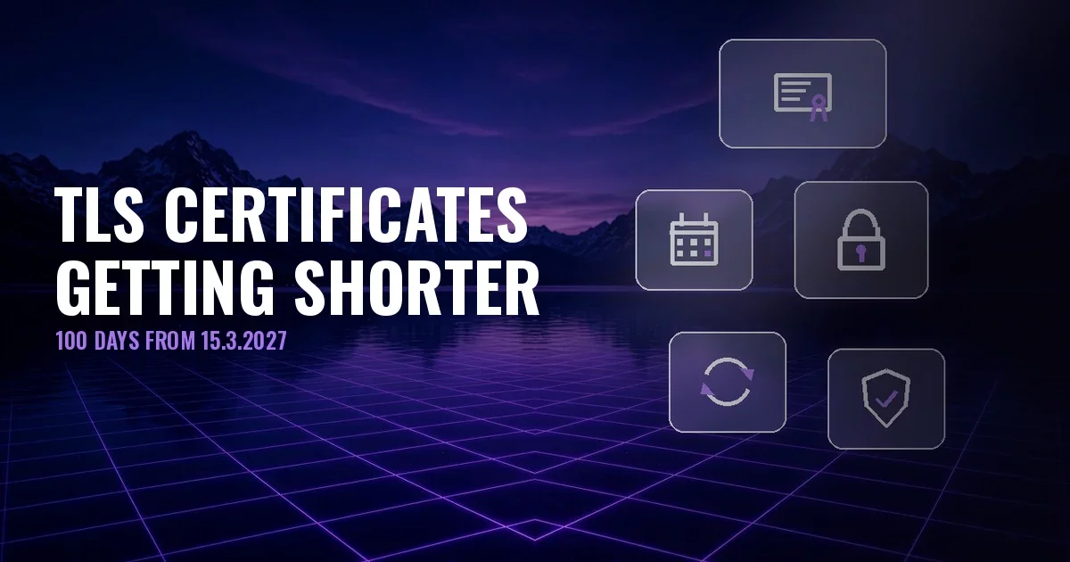 Cover: night lake among mountains with a violet grid and glass panels showing certificate, calendar, padlock and renewal icons; title Ever shorter TLS certificates, 100 days from 15.3.2027