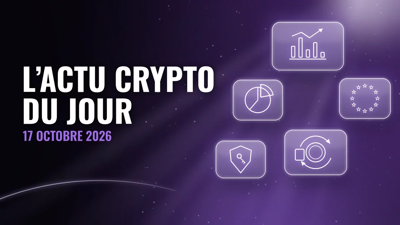 Panneaux de verre sur fond noir et violet avec icônes de graphique à barres, étoiles européennes, camembert, pièce et bouclier, titre L'actu crypto du jour, 17 octobre 2026