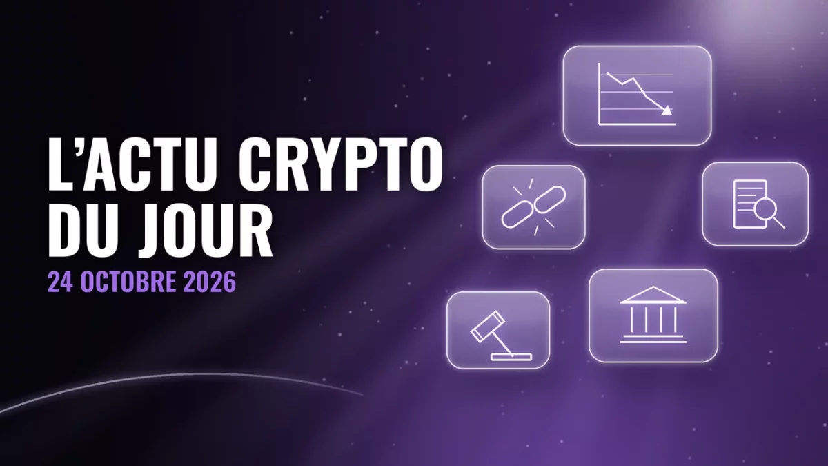 Panneaux de verre sur fond noir et violet avec icônes de courbe en baisse, loupe sur document, chaîne brisée, bâtiment institutionnel et marteau de juge, titre L'actu crypto du jour, 24 octobre 2026